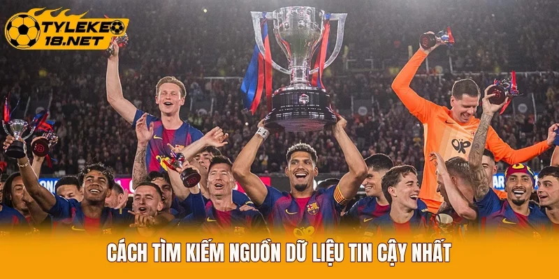 Cách tìm kiếm nguồn dữ liệu tin cậy nhất