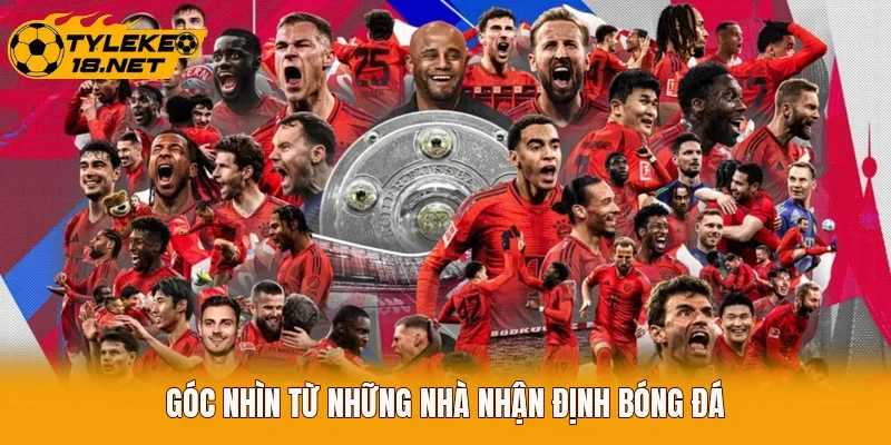Góc nhìn từ những nhà nhận định bóng đá