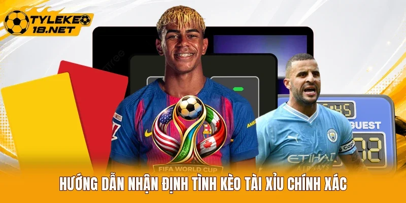 Hướng dẫn nhận định tình kèo tài xỉu chính xác