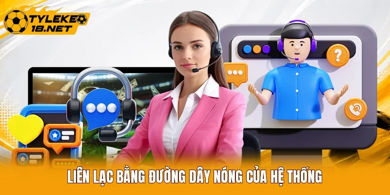 Liên lạc bằng đường dây nóng của hệ thống