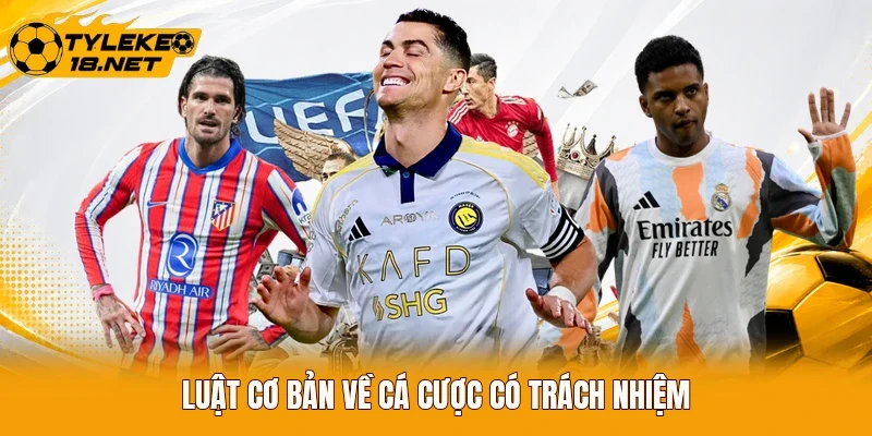 Luật cơ bản về cá cược có trách nhiệm