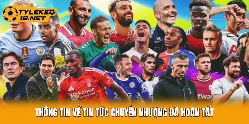 Thông tin về tin tức chuyển nhượng đã hoàn tất