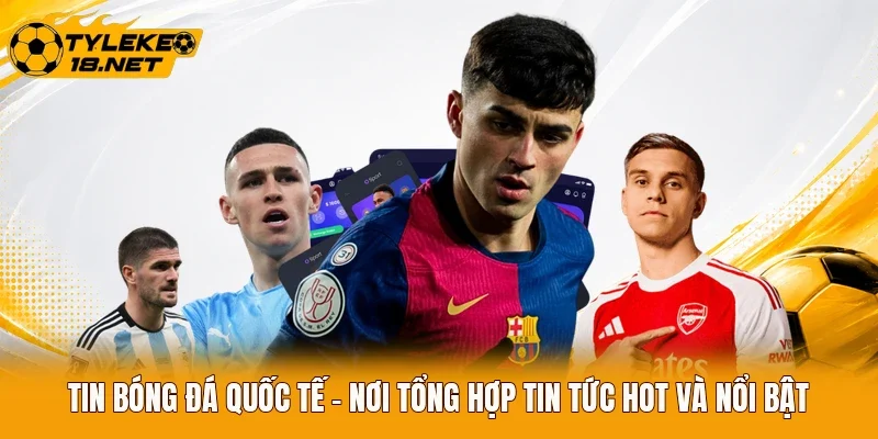 Tin Bóng Đá Quốc Tế