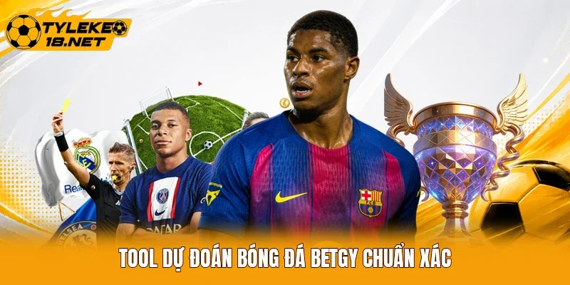 Tool dự đoán bóng đá Betgy chuẩn xác